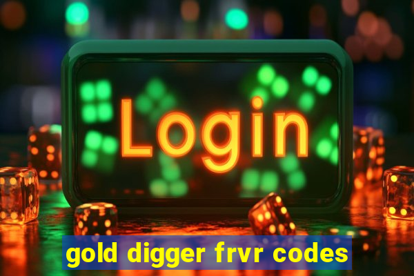 gold digger frvr codes